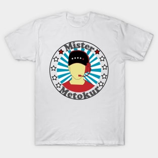 Mister Metokur Special Design T-Shirt